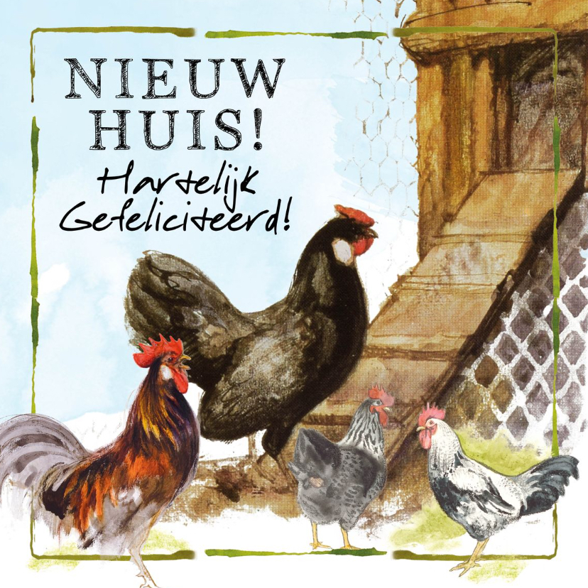 Felicitatiekaarten - Felicitatiekaart Nieuwe Woning 'Kippenhok'