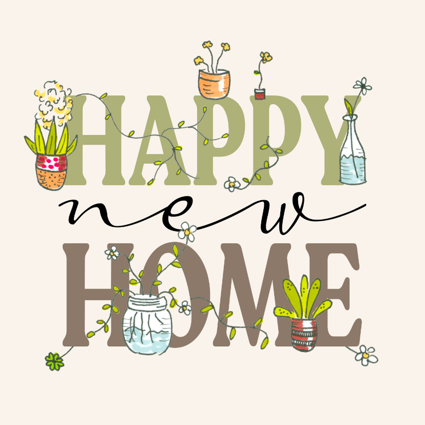 Felicitatiekaart nieuwe woning planten tekst Happy new home - Felicitatiekaarten Felicitatiekaarten - Felicitatiekaart nieuwe woning planten tekst Happy new home