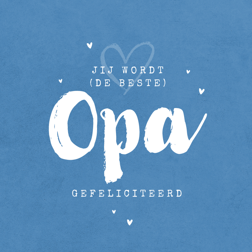 Felicitatiekaart opa kleinkind gefeliciteerd hartjes - Felicitatiekaarten Felicitatiekaarten - Felicitatiekaart opa kleinkind gefeliciteerd hartjes