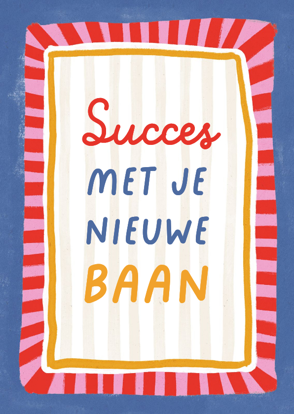 Felicitatiekaart succes nieuwe baan hip kader kleurrijk - Felicitatiekaarten Felicitatiekaarten - Felicitatiekaart succes nieuwe baan hip kader kleurrijk