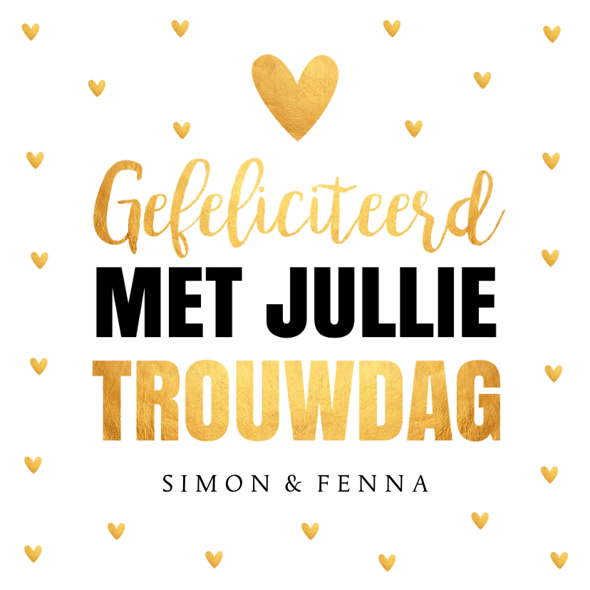 Felicitatiekaart trouwdag typografie hartjes goudlook - Felicitatiekaarten Felicitatiekaarten - Felicitatiekaart trouwdag typografie hartjes goudlook