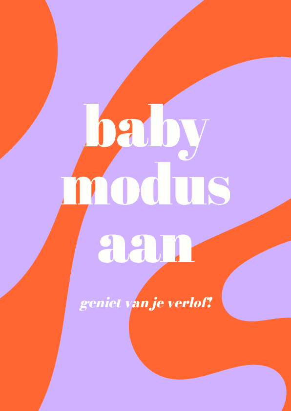 Felicitatiekaarten - Felicitatiekaart verlof babymodus aan vrolijk