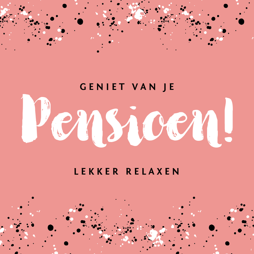 Felicitatiekaarten - Felicitatiekaart vrouw pensioen spetters champagne roze