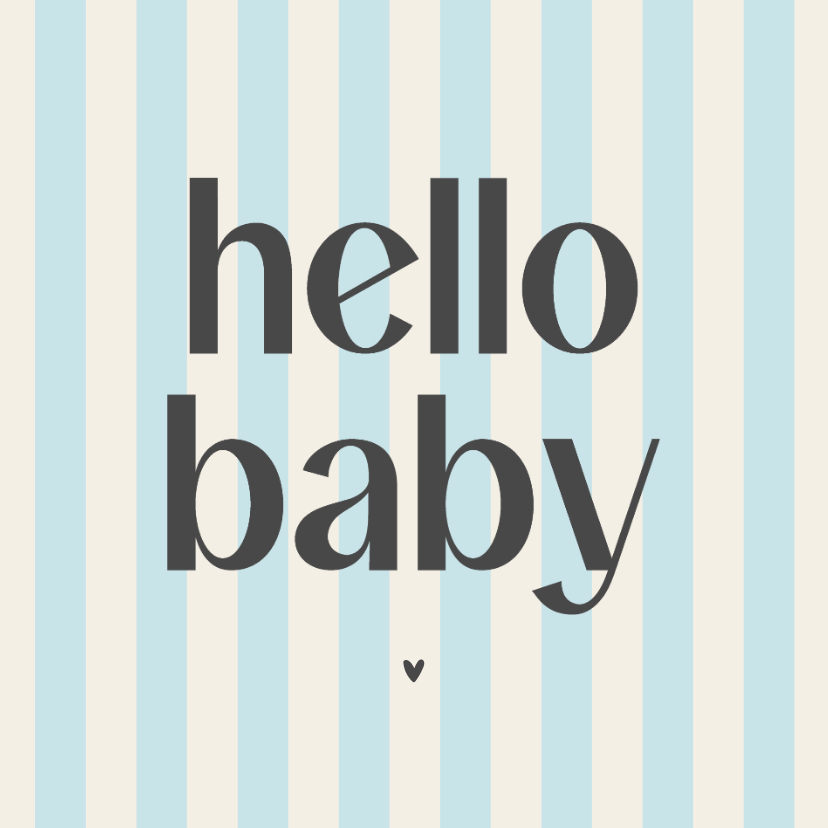 Felicitatiekaarten - Felicitatiekaartje blauw beige gestreept hello baby hartje