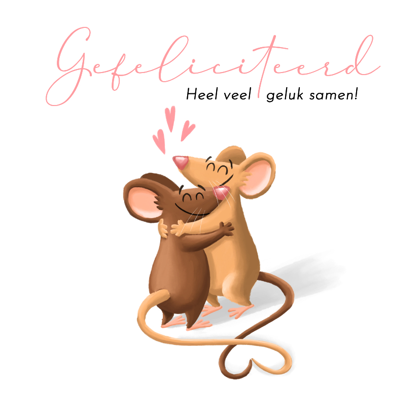Felicitatiekaartje huwelijk met 2 muizen die elkaar omhelzen - Felicitatiekaarten Felicitatiekaarten - Felicitatiekaartje huwelijk met 2 muizen die elkaar omhelzen
