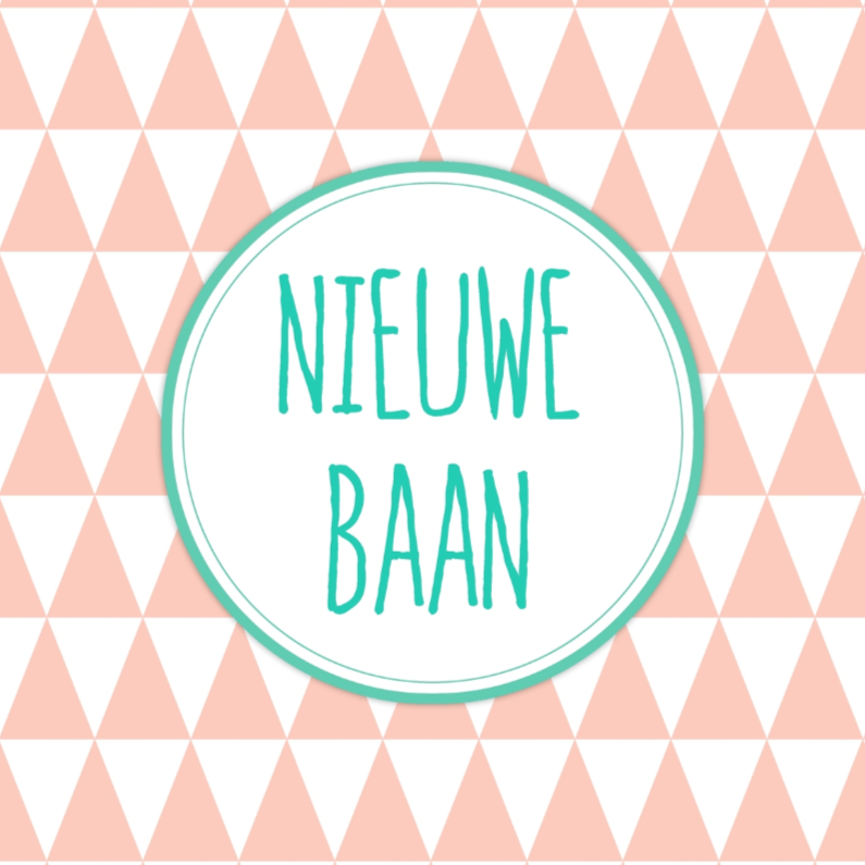 Felicitatiekaarten - Felicitatiekaartje Nieuwe Baan