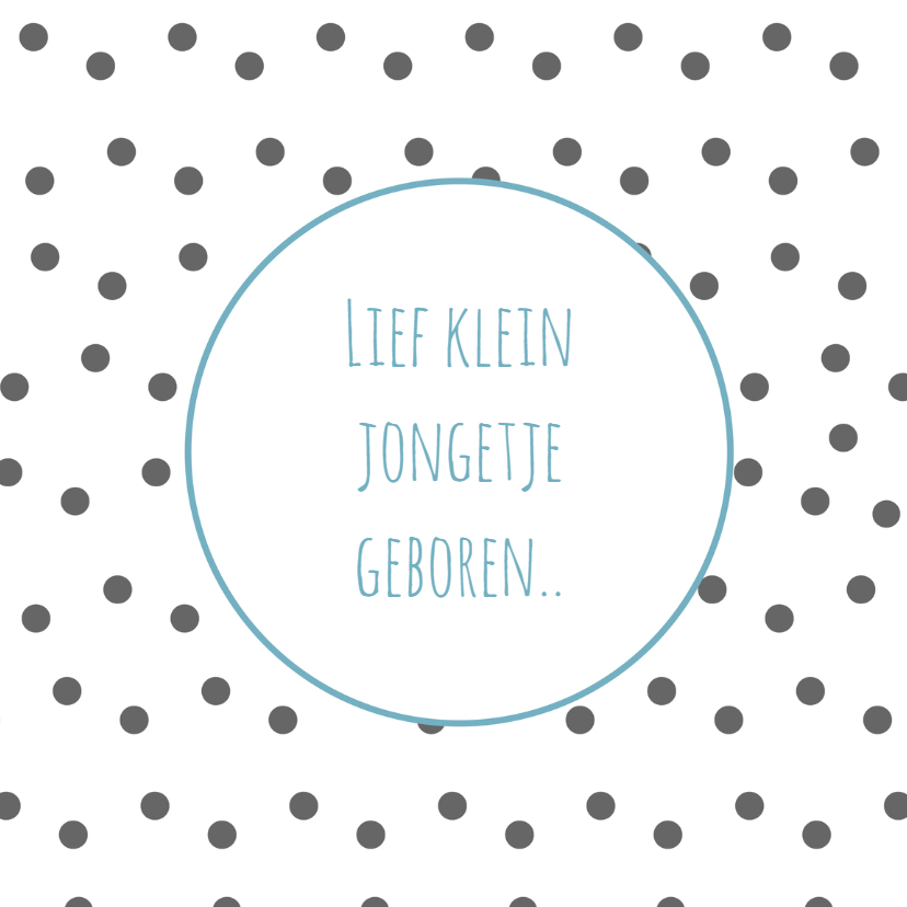 geboortekaart jongen stip - Felicitatiekaarten Felicitatiekaarten - geboortekaart jongen stip