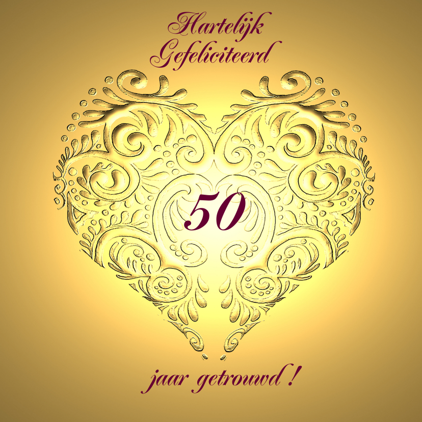 Gefeliciteerd 50 jr jubileum gouden hart - Felicitatiekaarten Felicitatiekaarten - Gefeliciteerd 50 jr jubileum gouden hart