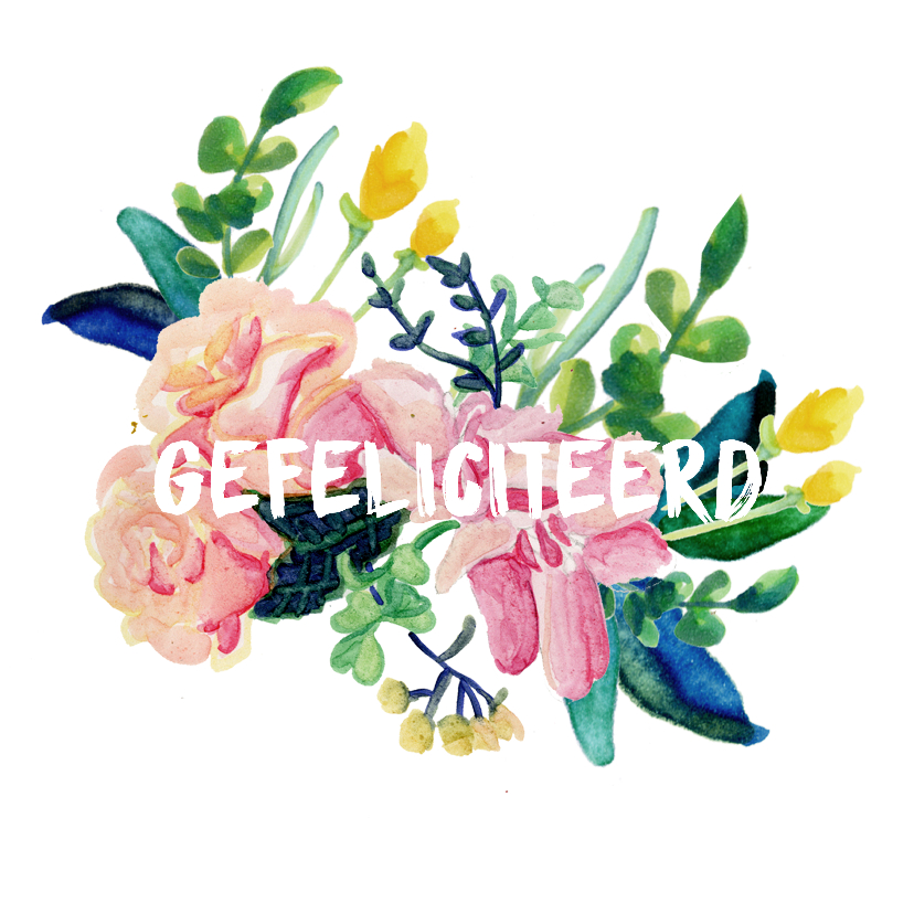 'Gefeliciteerd'kaart geschreven in bloemen - Felicitatiekaarten Felicitatiekaarten - 'Gefeliciteerd'kaart geschreven in bloemen
