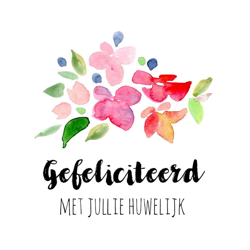 Gefeliciteerd met jullie huwelijk, aquarel bloemen - Felicitatiekaarten Felicitatiekaarten - Gefeliciteerd met jullie huwelijk, aquarel bloemen