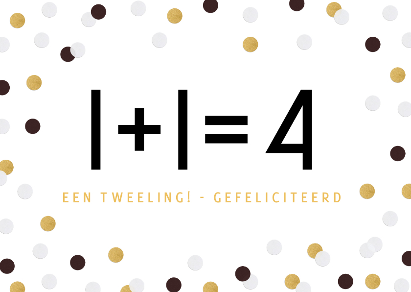 Felicitatiekaarten - Grappige felicitatiekaart bij geboorte tweeling - 1+1=4