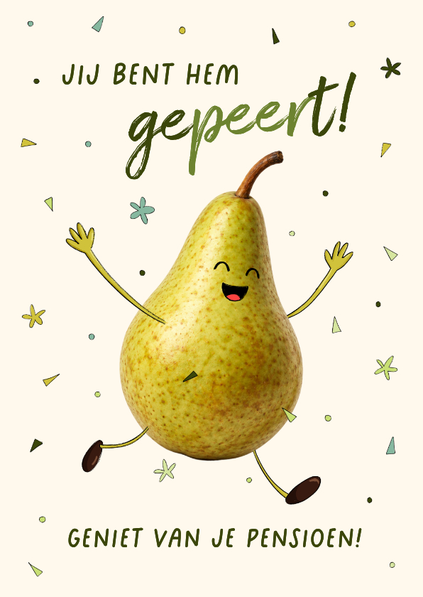 Grappige pensioenkaart met een blije peer - Felicitatiekaarten Felicitatiekaarten - Grappige pensioenkaart met een blije peer