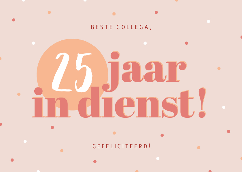 Regulatie halfrond Vermindering Jubileumkaart met confetti 25 jaar in dienst | Kaartje2go