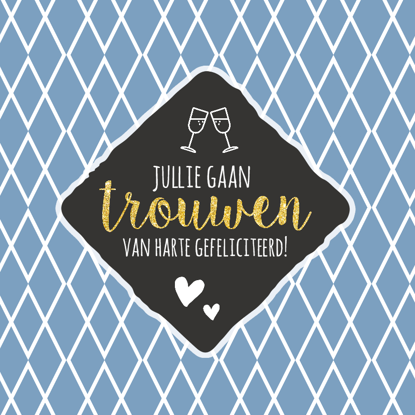 Felicitatiekaarten - Jullie gaan trouwen - van harte! 