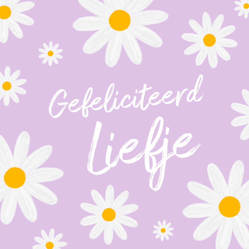 Felicitatiekaarten - Lieve madeliefjeskaart om iemand te feliciteren
