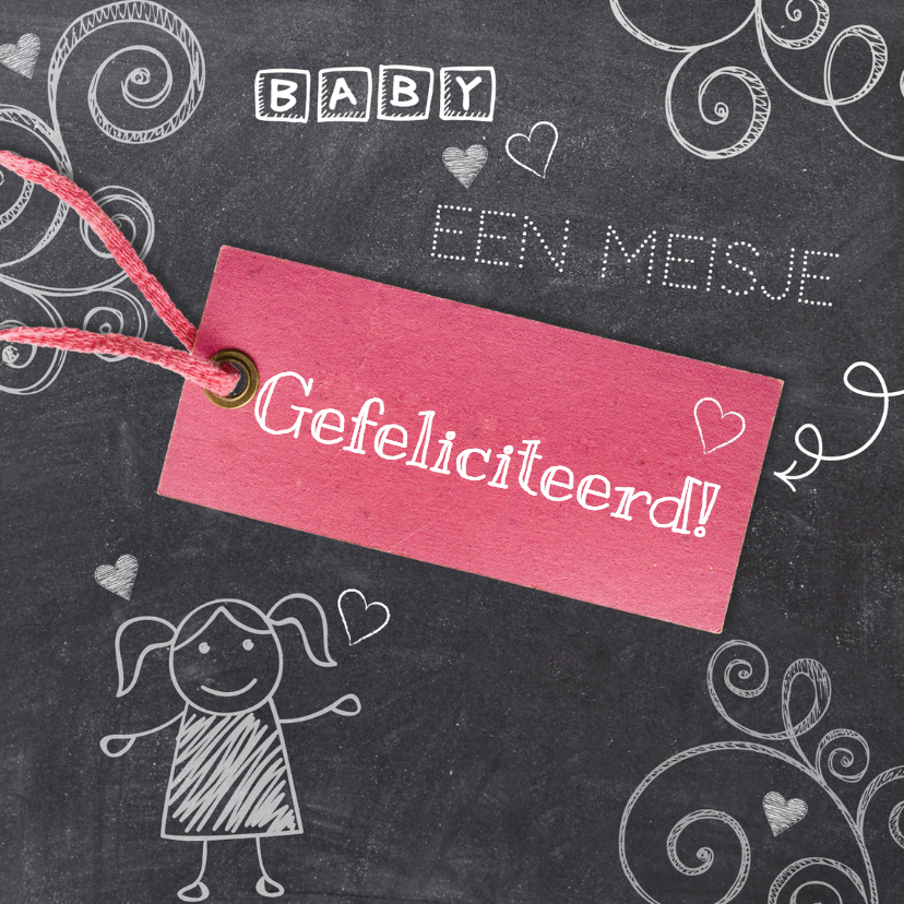 Meisje geboren krijtbord - Felicitatiekaarten Felicitatiekaarten - Meisje geboren krijtbord