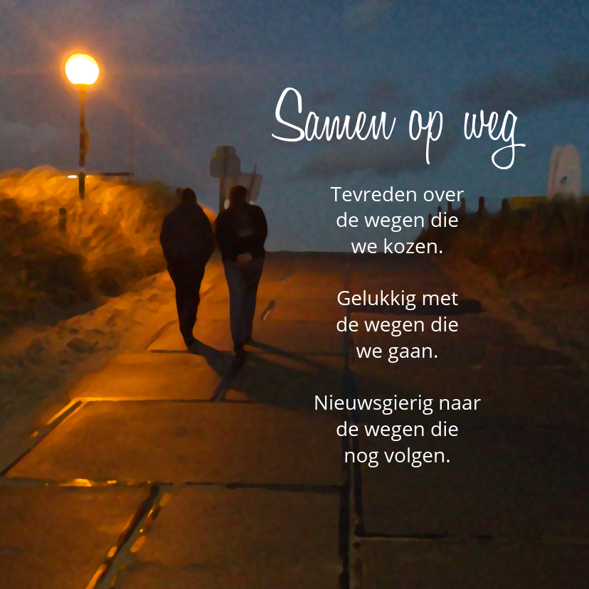 Samen op weg gedicht - Felicitatiekaarten Felicitatiekaarten - Samen op weg gedicht
