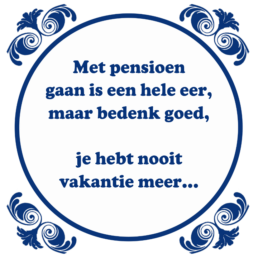 Tegelkaart Pensioen VUT - Felicitatiekaarten Felicitatiekaarten - Tegelkaart Pensioen VUT