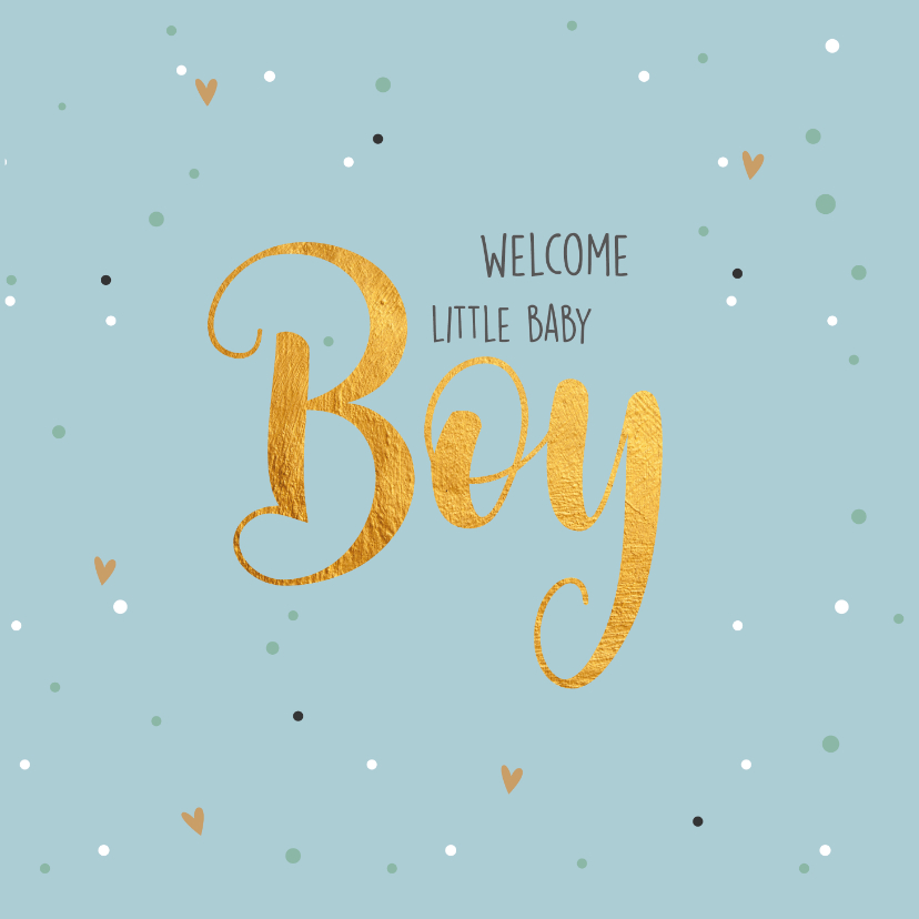 [Image: welcome-baby-boy-gold-felicitatie-geboorte.jpg]