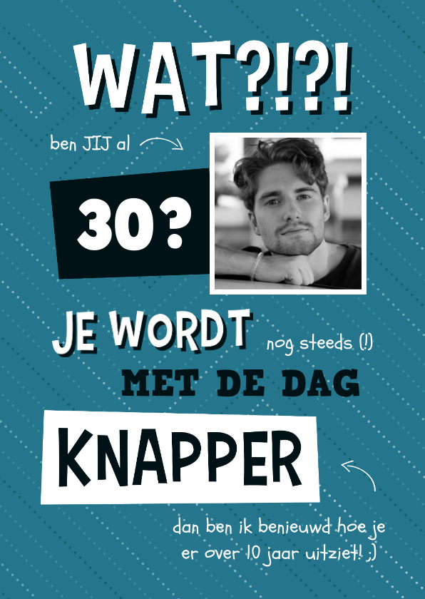 Fotokaarten - Fotokaart met foto je wordt met de dag knapper