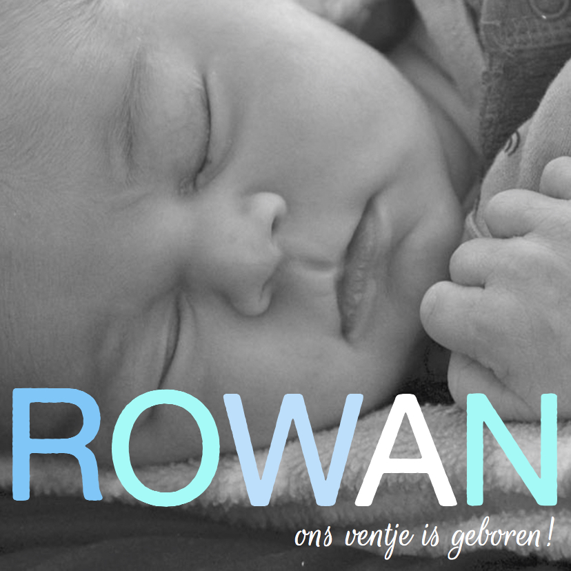 Geboortekaartje Foto Rowan - Geboortekaartjes Geboortekaartjes - Geboortekaartje Foto Rowan