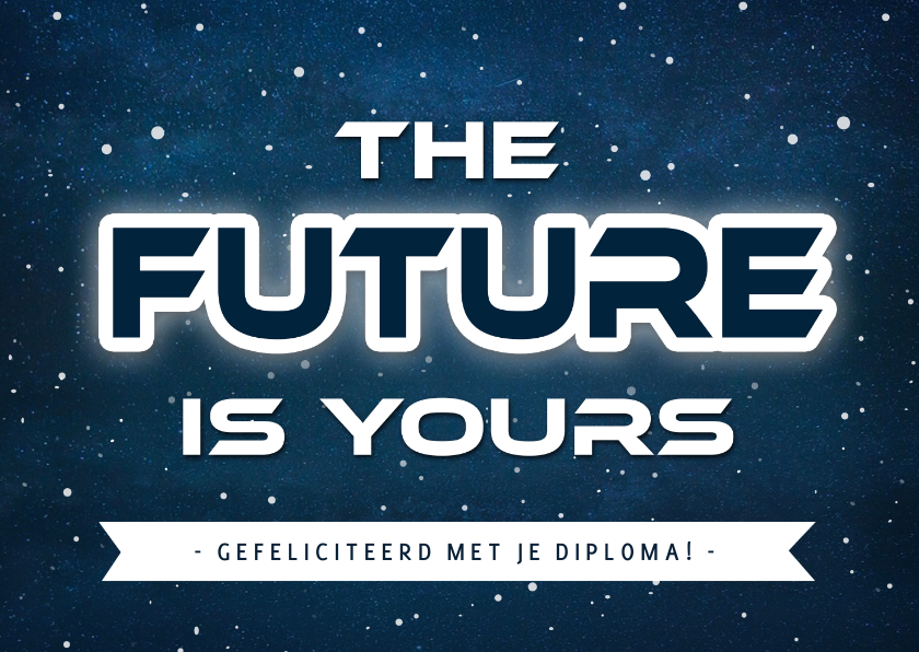 Geslaagd kaarten - Felicitatiekaart geslaagd - the future is yours!
