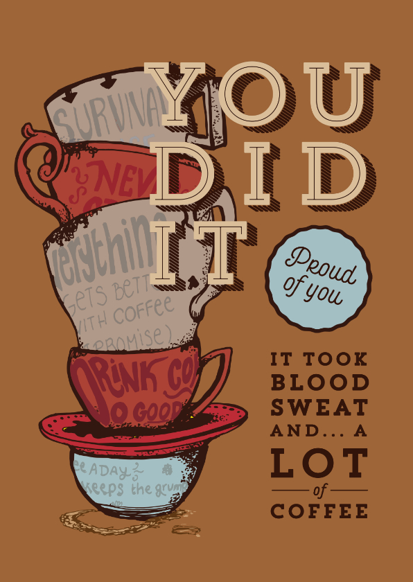 Gefeliciteerd met je PhD kaart - Coffeelover - Geslaagd kaarten Geslaagd kaarten - Gefeliciteerd met je PhD kaart - Coffeelover