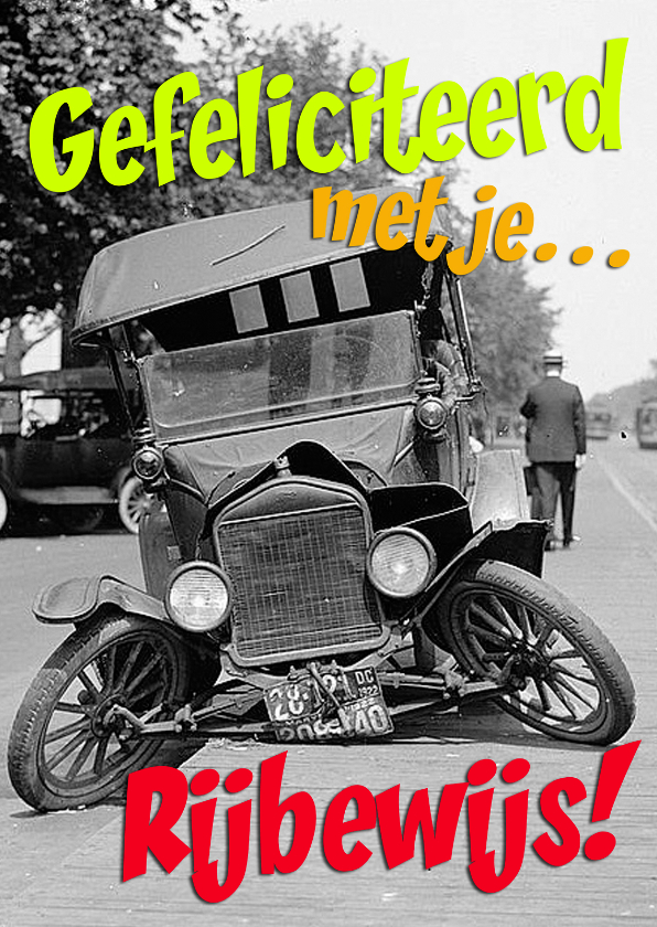 Gefeliciteerd met je rijbewijs met humor - Geslaagd kaarten Geslaagd kaarten - Gefeliciteerd met je rijbewijs met humor