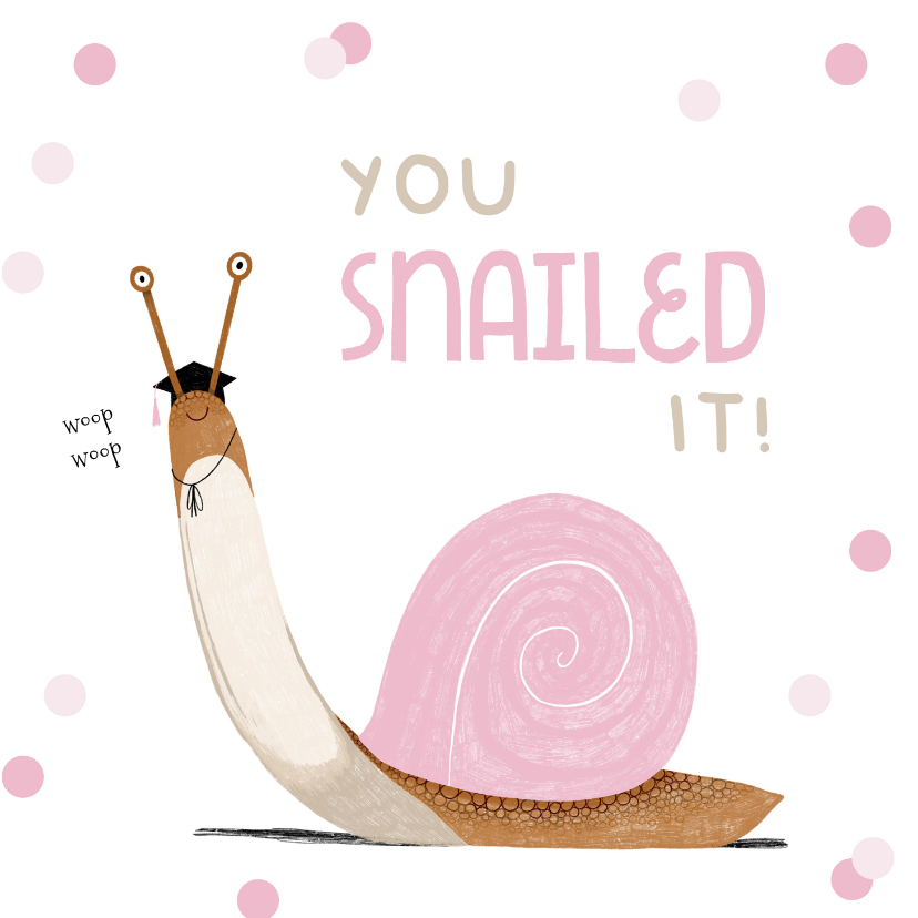 Geslaagd kaart vrouw you snailed it afgestudeerd slak - Geslaagd kaarten Geslaagd kaarten - Geslaagd kaart vrouw you snailed it afgestudeerd slak