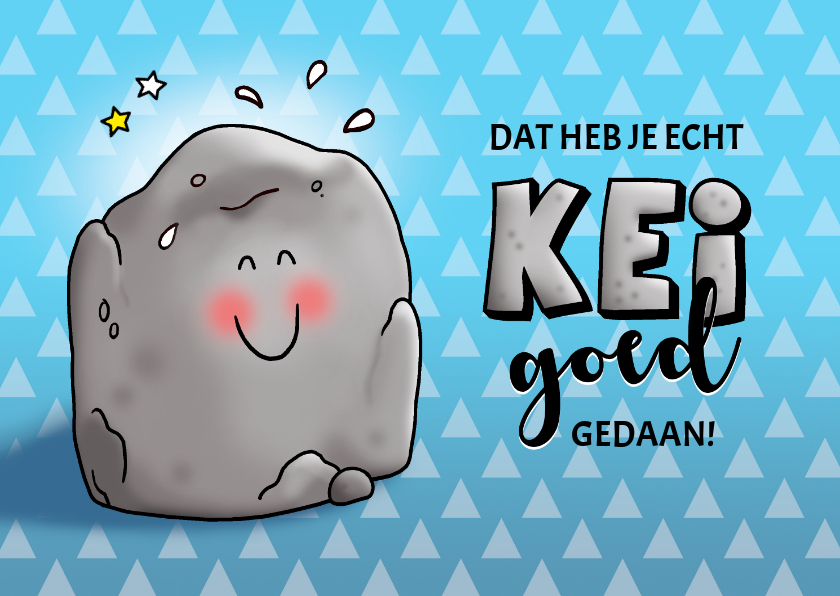 Geslaagd kaarten - Geslaagd Kei goed gedaan