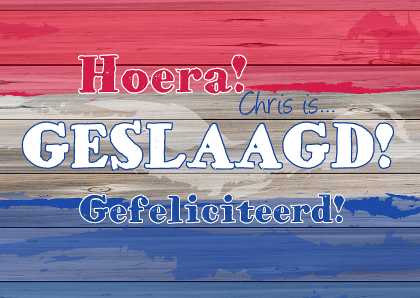 Geslaagd ROOD WIT BLAUW hout L - Geslaagd kaarten Geslaagd kaarten - Geslaagd ROOD WIT BLAUW hout L