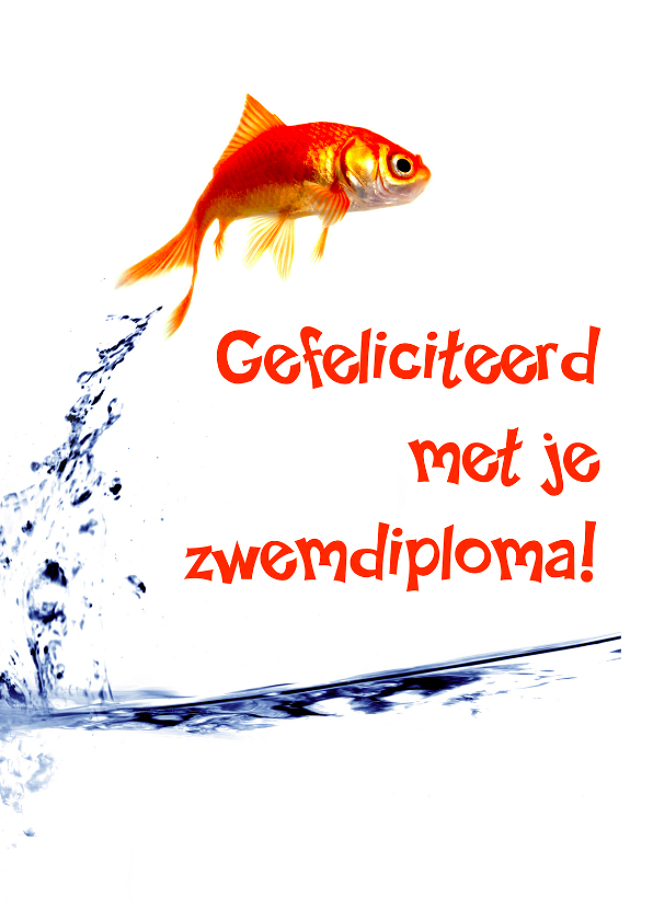 Geslaagd voor je zwemdiploma vis - Geslaagd kaarten Geslaagd kaarten - Geslaagd voor je zwemdiploma vis