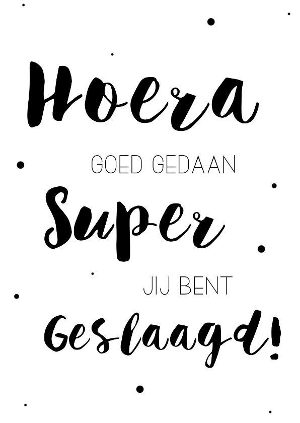 Geslaagd wit zwart - Geslaagd kaarten Geslaagd kaarten - Geslaagd wit zwart