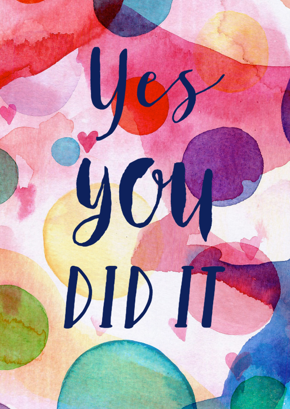 Geslaagd Yes you did it - Geslaagd kaarten Geslaagd kaarten - Geslaagd Yes you did it