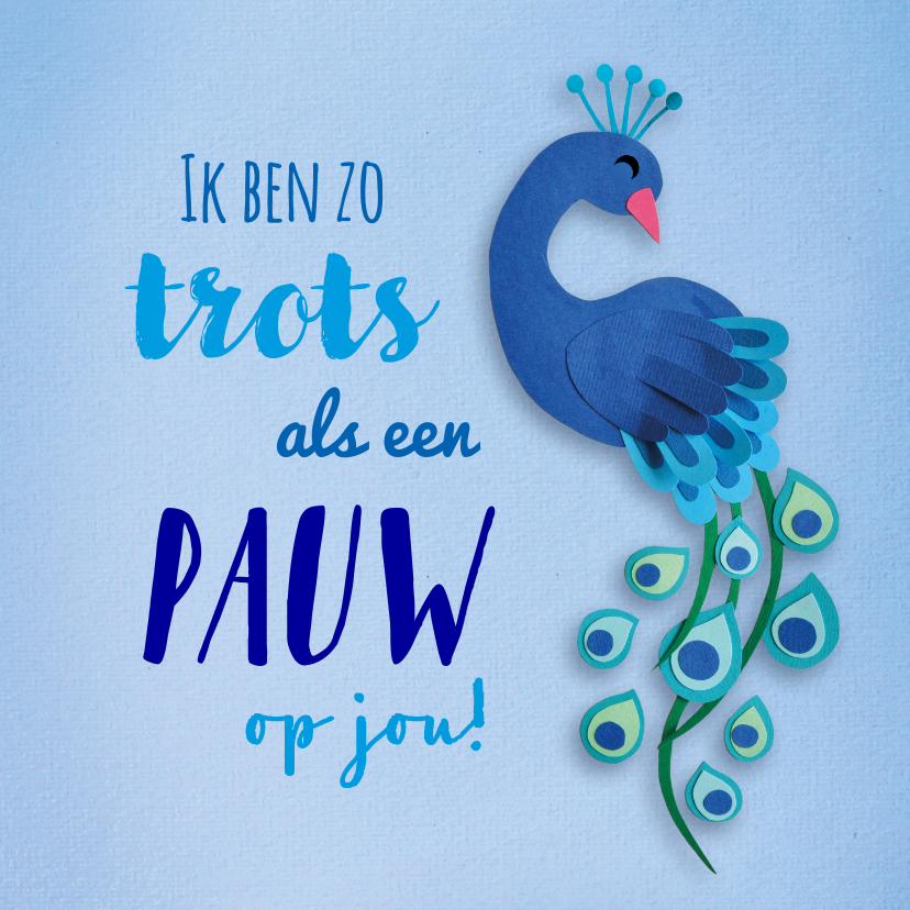 Geslaagd kaarten - Geslaagdkaart zo trots als een pauw
