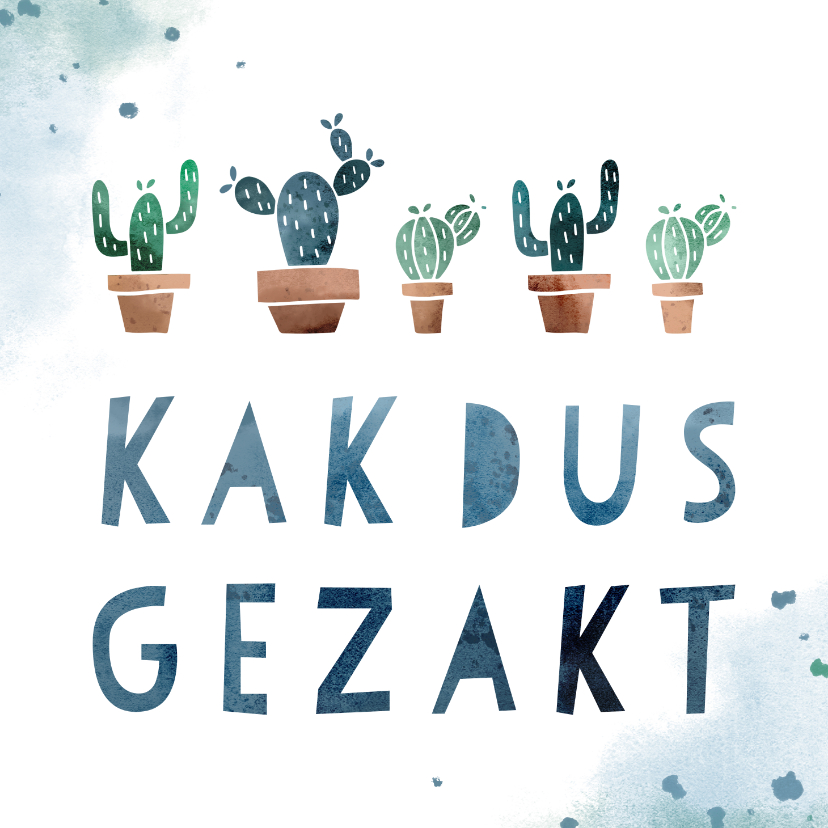 Geslaagd kaarten - Gezakt kaart 'kakdus gezakt' met cactussen en waterverf