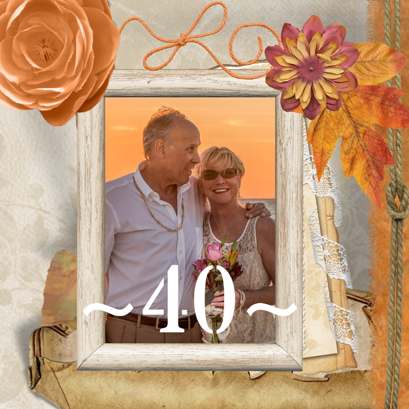 Huwelijksjubileum 40 collage - Jubileumkaarten Jubileumkaarten - Huwelijksjubileum 40 collage
