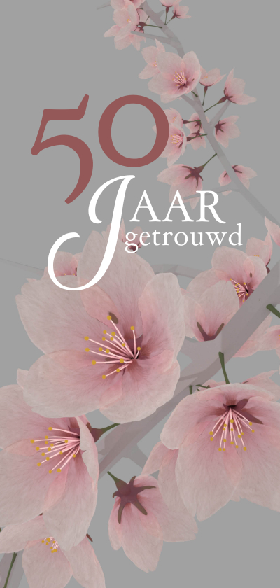 Jubileum 50 jaar getrouwd bloem - Jubileumkaarten Jubileumkaarten - Jubileum 50 jaar getrouwd bloem
