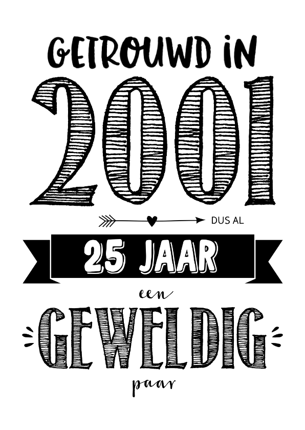 Jubileumkaarten - Jubileumkaart getrouwd in 2001 al 25 jaar een geweldig paar