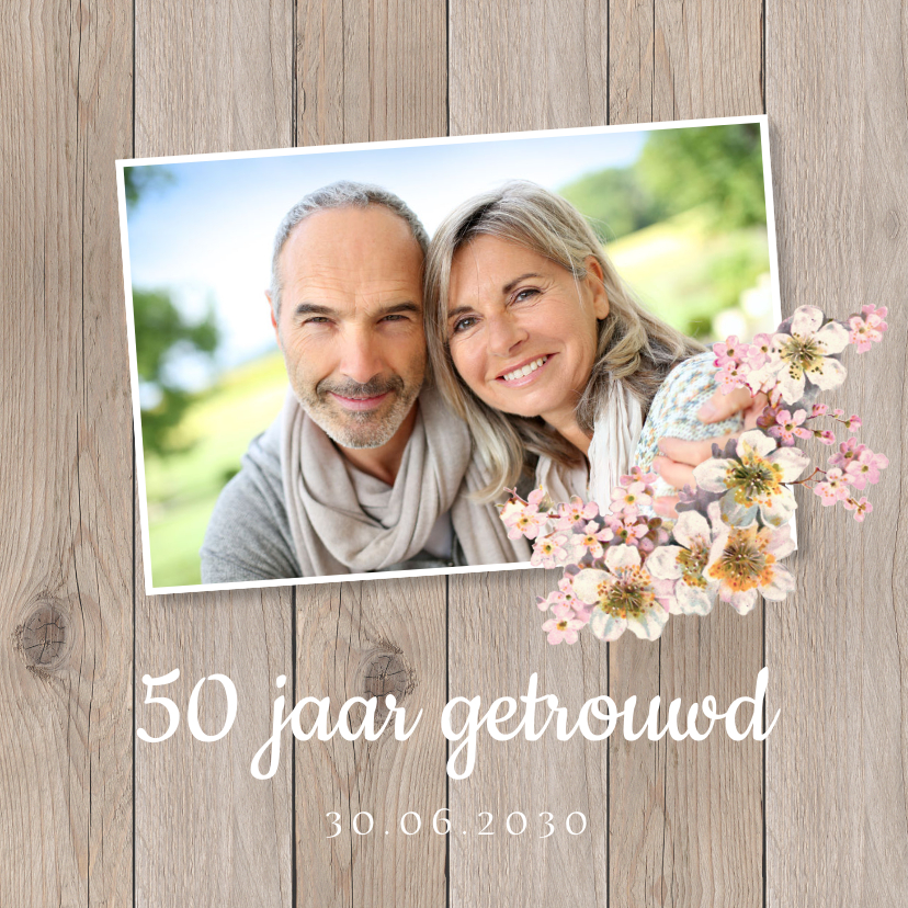 Jubileumkaarten - Jubileumkaart huwelijk hout foto bloemen 50 jaar getrouwd