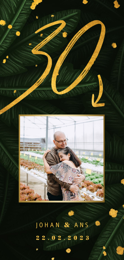 Jubileumkaart jungle bladeren met gouden '30' en foto - Jubileumkaarten Jubileumkaarten - Jubileumkaart jungle bladeren met gouden '30' en foto