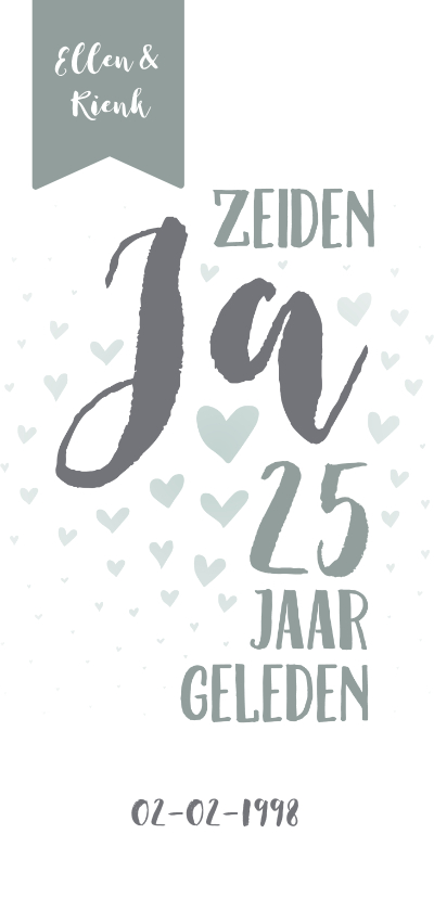 Jubileumkaart 'Zeiden ja 25 jaar geleden' met hartjes - Jubileumkaarten Jubileumkaarten - Jubileumkaart 'Zeiden ja 25 jaar geleden' met hartjes