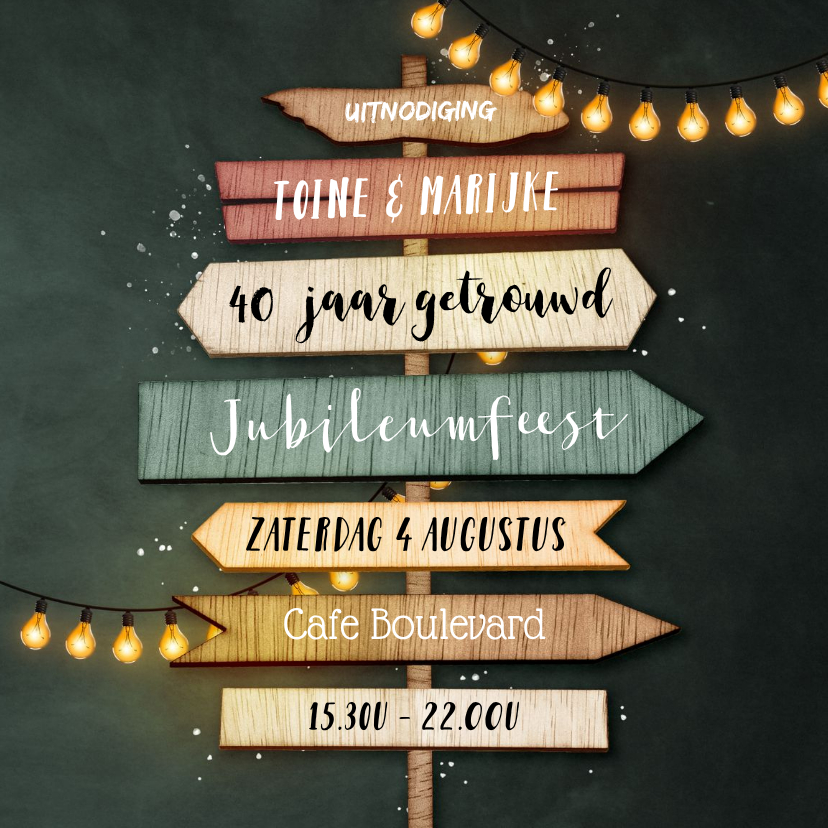 Uitnodiging jubileum 40 jaar wegwijzers hout krijt lampjes - Jubileumkaarten Jubileumkaarten - Uitnodiging jubileum 40 jaar wegwijzers hout krijt lampjes