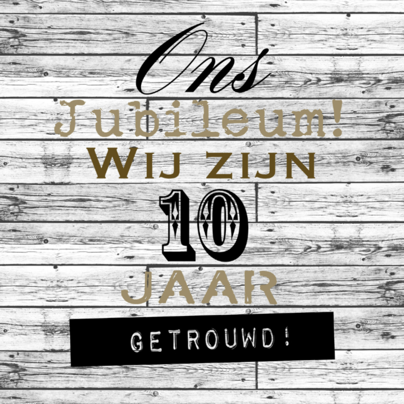 Woorden 10 jaar getrouwd - BK - Jubileumkaarten Jubileumkaarten - Woorden 10 jaar getrouwd - BK
