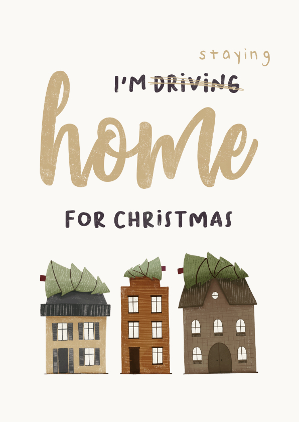 Grappige kerstkaart i'm staying home for christmas - Kerstkaarten Kerstkaarten - Grappige kerstkaart i'm staying home for christmas