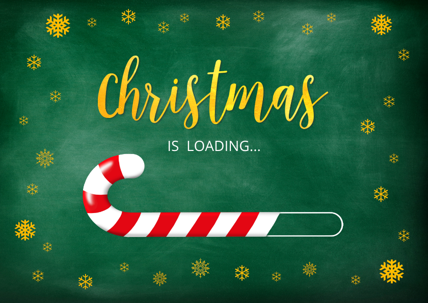 Kerstkaart Christmas is loading zuurstok 2022 - Kerstkaarten Kerstkaarten - Kerstkaart Christmas is loading zuurstok 2022