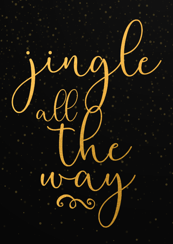 Kerstkaart jingle all the way - Kerstkaarten Kerstkaarten - Kerstkaart jingle all the way