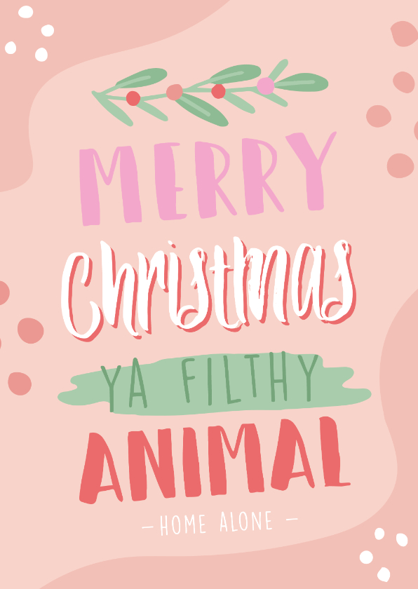 Kerstkaarten - Kerstkaart met de tekst 'Merry Christmas ya filthy animal'