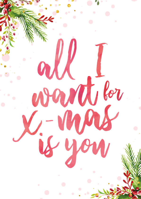 Kerstkaarten - Kerstkaart met tekst 'all i want for christmas is you'