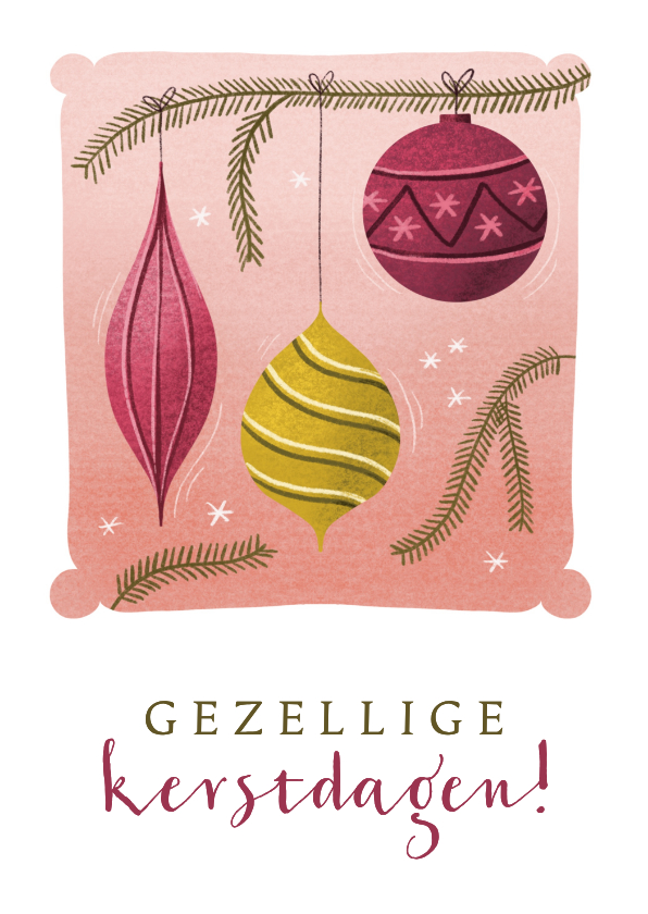 Kerstkaart met vrolijke kerstballen en dennentakken - Kerstkaarten Kerstkaarten - Kerstkaart met vrolijke kerstballen en dennentakken